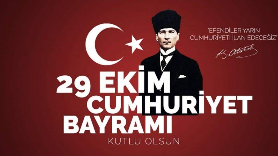 29 Ekim Cumhuriyet Bayramı'mız kutlu olsun!